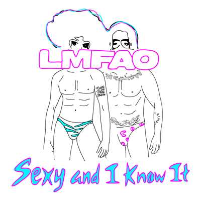 Sexy And I Know It/LMFAO
