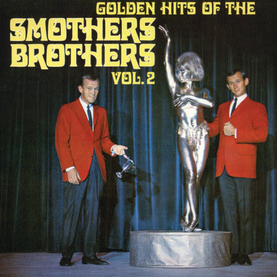 アルバム/Golden Hits Of The Smothers Brothers, Vol. 2/The Smothers Brothers