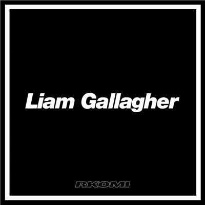 Liam Gallagher/Rkomi