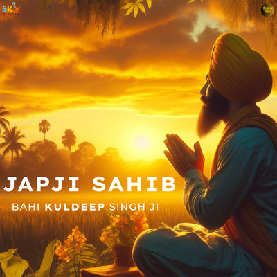 Japji Sahib/Bahi Kuldeep Singh Ji