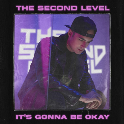 It's Gonna Be Okay/The Second Level