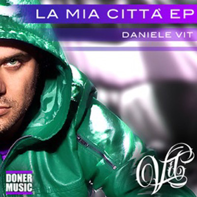 アルバム/La mia citta VOL.1/Daniele Vit