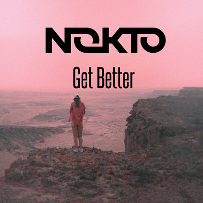 Get Better/Nokto