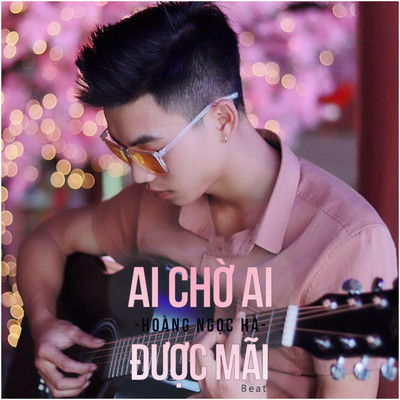 アルバム/Ai Cho Ai Duoc Mai (Beat)/Hoang Ngoc Ha