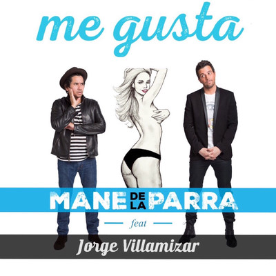 Me Gusta (feat. Jorge Villamizar)/Mane de la Parra