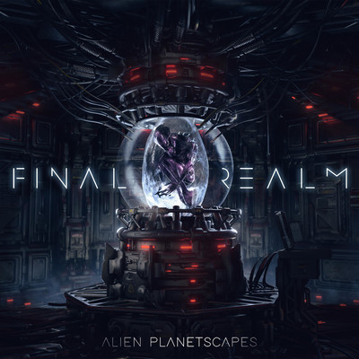 アルバム/Final Realm - Alien Planetscapes/iSeeMusic, iSee Cinematic