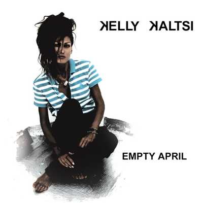 シングル/Empty April/Kelly Kaltsi