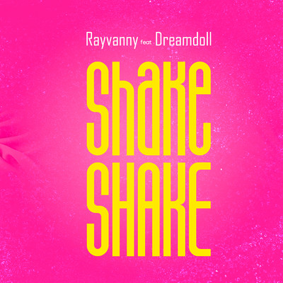Shake Shake (feat. Dreamdoll)/Rayvanny