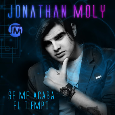 Se Me Acaba El Tiempo/Jonathan Moly