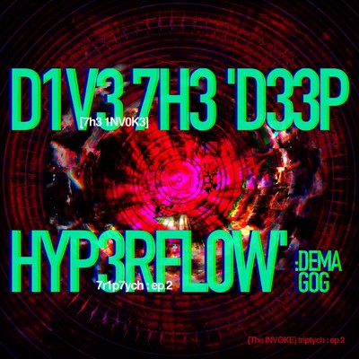 アルバム/D1V3 7H3 'D33P HYP3RFL0W' : DEMAGOG/Xeno