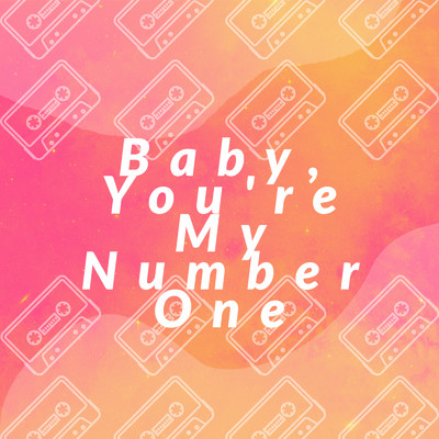 Baby, You're My Number One/Nicole Morales