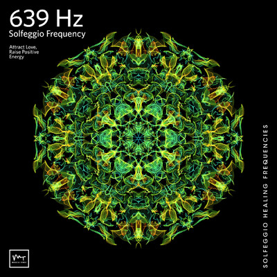 639 Hz Miracle Love Tone/Miracle Tones／Solfeggio Healing Frequencies MT