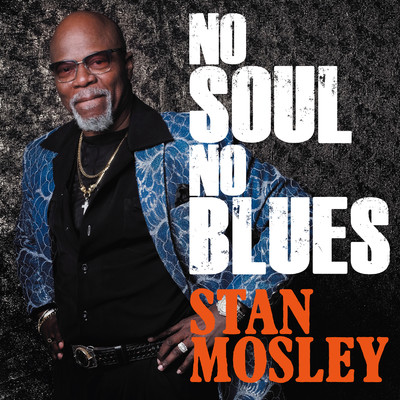 Blues Man (No Soul, No Blues)/STAN MOSLEY