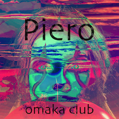 シングル/Piero/omaka club