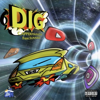 DIG (feat. SUNNGO)/New Century' Savagers & CAPPER MAINICHI