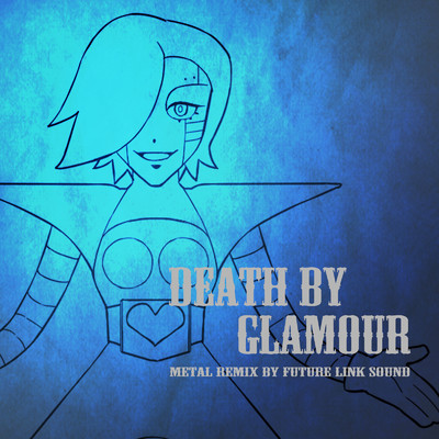 Death by Glamour (metal remix)/Future Link Sound