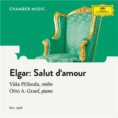 Elgar: Salut d'amour, Op. 12/Vasa Prihoda／Otto Graef