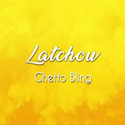 Ghetto Bling/Latchow