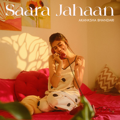 シングル/Saara Jahan/Akanksha Bhandari