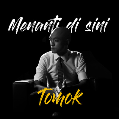 シングル/Menanti Di Sini/Tomok