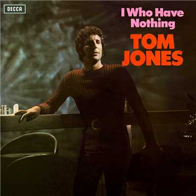 アルバム/I Who Have Nothing/Tom Jones
