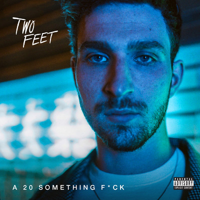 アルバム/A 20 Something Fuck (Explicit)/Two Feet