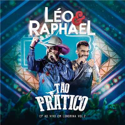 アルバム/Tao Pratico - EP (Ao Vivo ／ Vol. 2)/Leo & Raphael