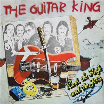 The Guitar King/Hank The Knife And The Jets