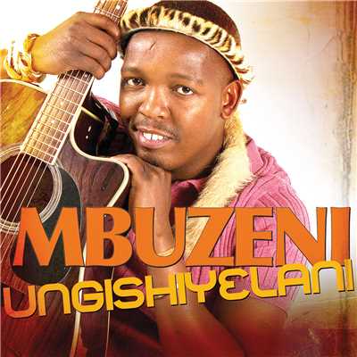アルバム/Ungishiyelani/Mbuzeni