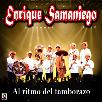 Al Ritmo Del Tamborazo/Enrique Samaniego y Su Tamborazo Zacatecano