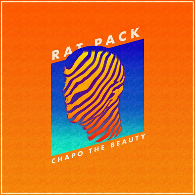 Rat Pack/Chapo The Beauty
