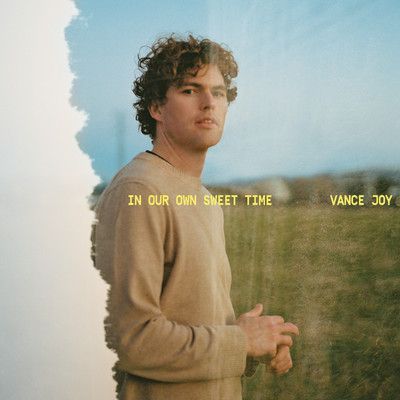 In Our Own Sweet Time/Vance Joy