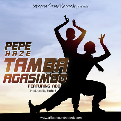 Tamba Agasimbo (feat. Ado)/Pepe Haze
