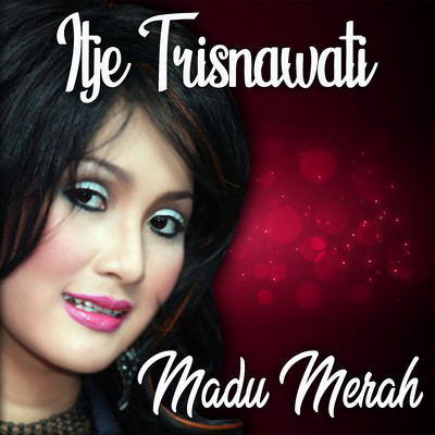 アルバム/Madu Merah/Itje Trisnawati