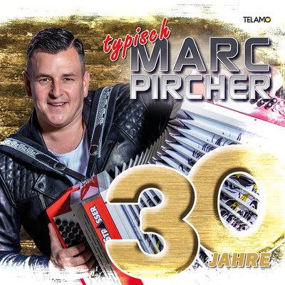 アルバム/30 Jahre: Typisch Marc Pircher/Marc Pircher