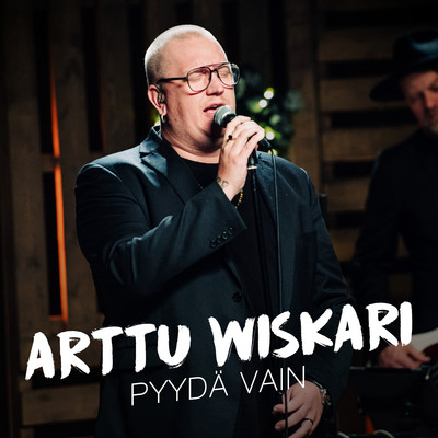 シングル/Pyyda vain (Vain elamaa kausi 12)/Arttu Wiskari
