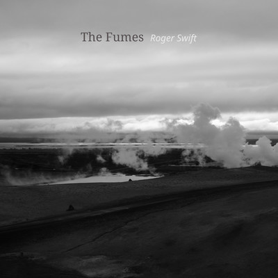 The Fumes/Roger Swift