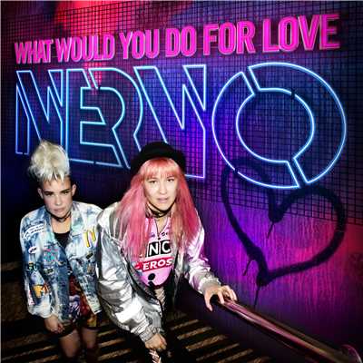 What Would You Do for Love/ナーヴォ