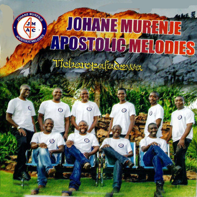 Ticharopafadzwa/Johane Murenje Apostolic Melodies