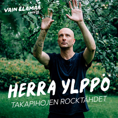 シングル/Takapihojen rocktahdet (Vain elamaa kausi 11)/Herra Ylppo