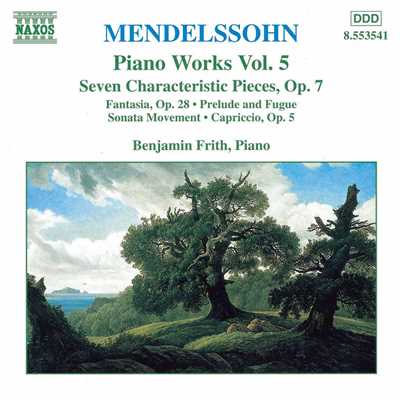 メンデルスゾーン: 7つの性格的な作品 Op. 7 - No. 6. Sehnsuchtig/ベンジャミン・フリス(ピアノ)