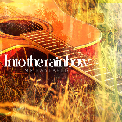 シングル/Into the rainbow/Mr.FanTastiC
