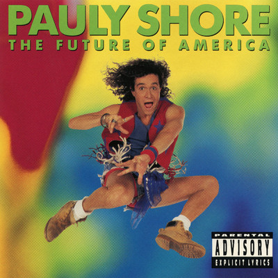 アルバム/The Future of America (Explicit)/Pauly Shore
