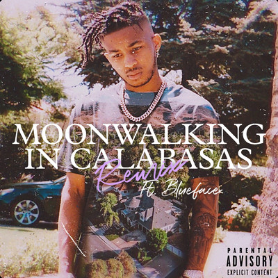 Moonwalking in Calabasas (Remix) (Explicit) feat.Blueface/DDG