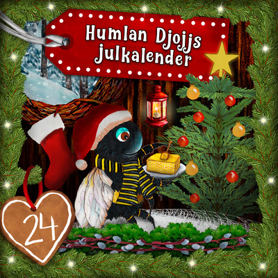 Humlan Djojjs Julkalender (Avsnitt 24)/Humlan Djojj／Julkalender／Staffan Gotestam