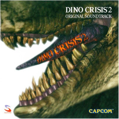 DINO CRISIS 2 ORIGINAL SOUNDTRACK/Capcom Sound Team