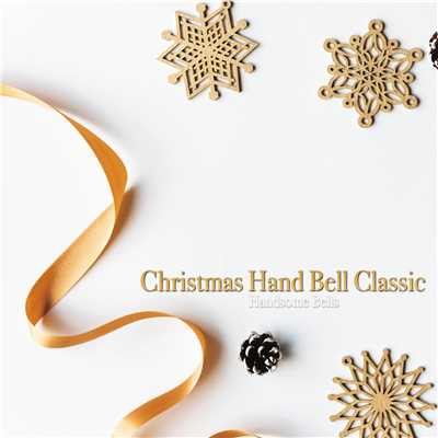 Christmas Handbell Classic/Handsome Bells