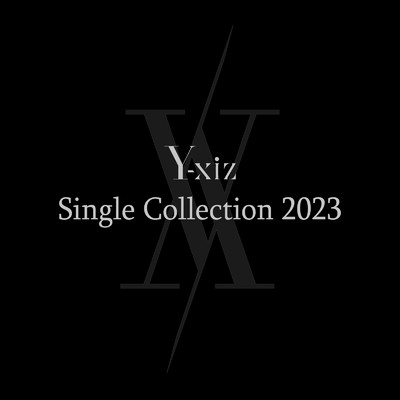 Y-xiz シングルコレクション2023/Y-xiz