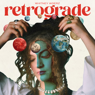 Retrograde/Whitney Woerz