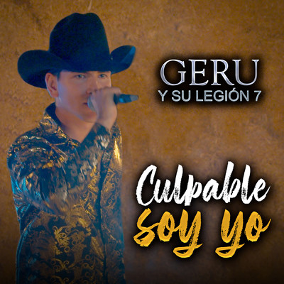Culpable Soy Yo (En Vivo)/Geru Y Su Legion 7